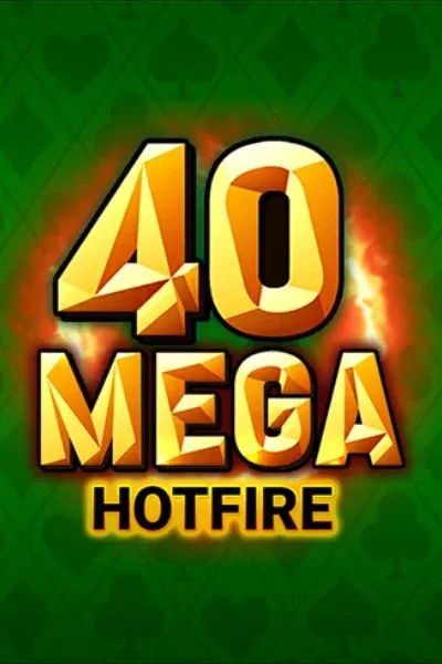 40 Mega Hotfire | Lazaro Casino